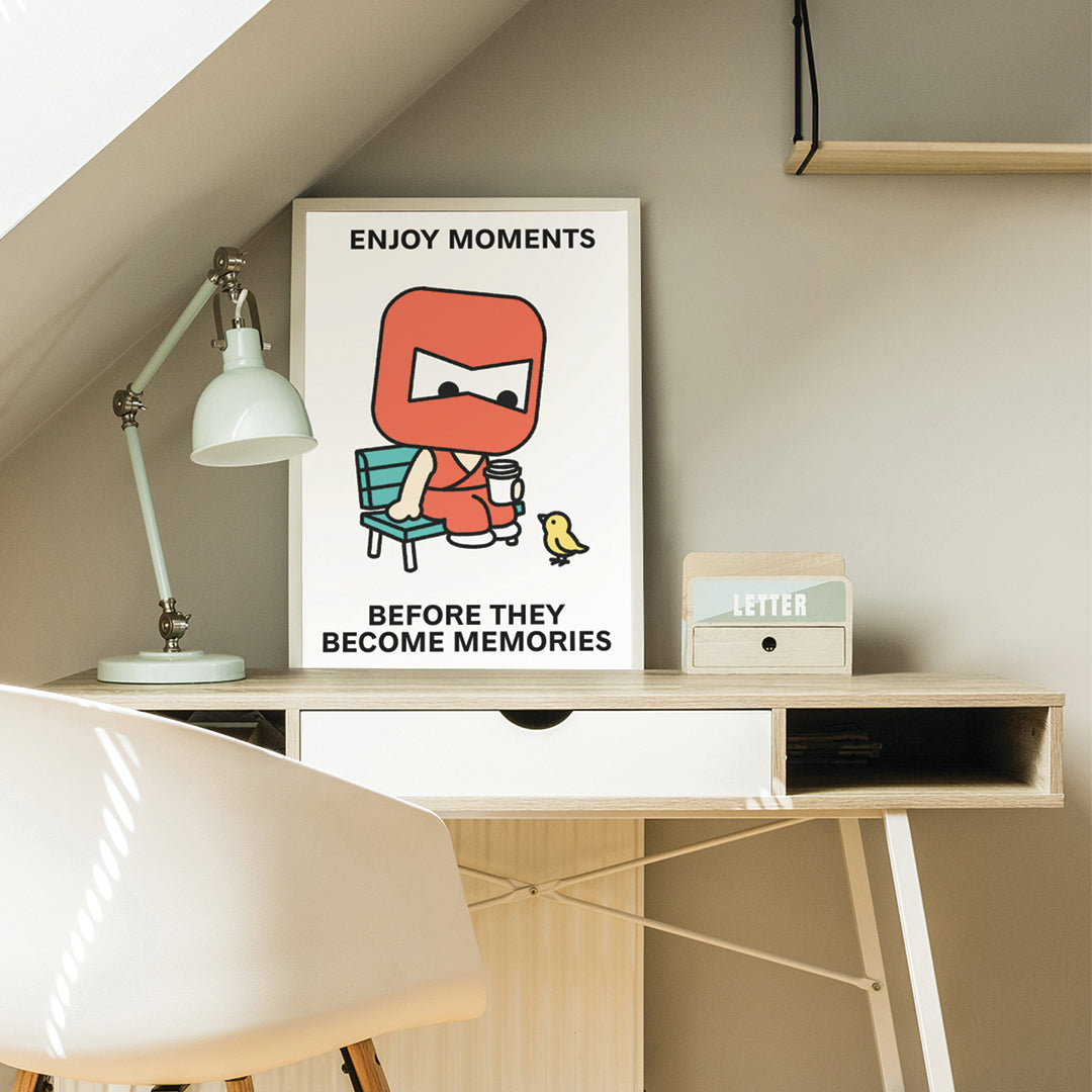 Enjoy Moments Print Poster UNFRAMED