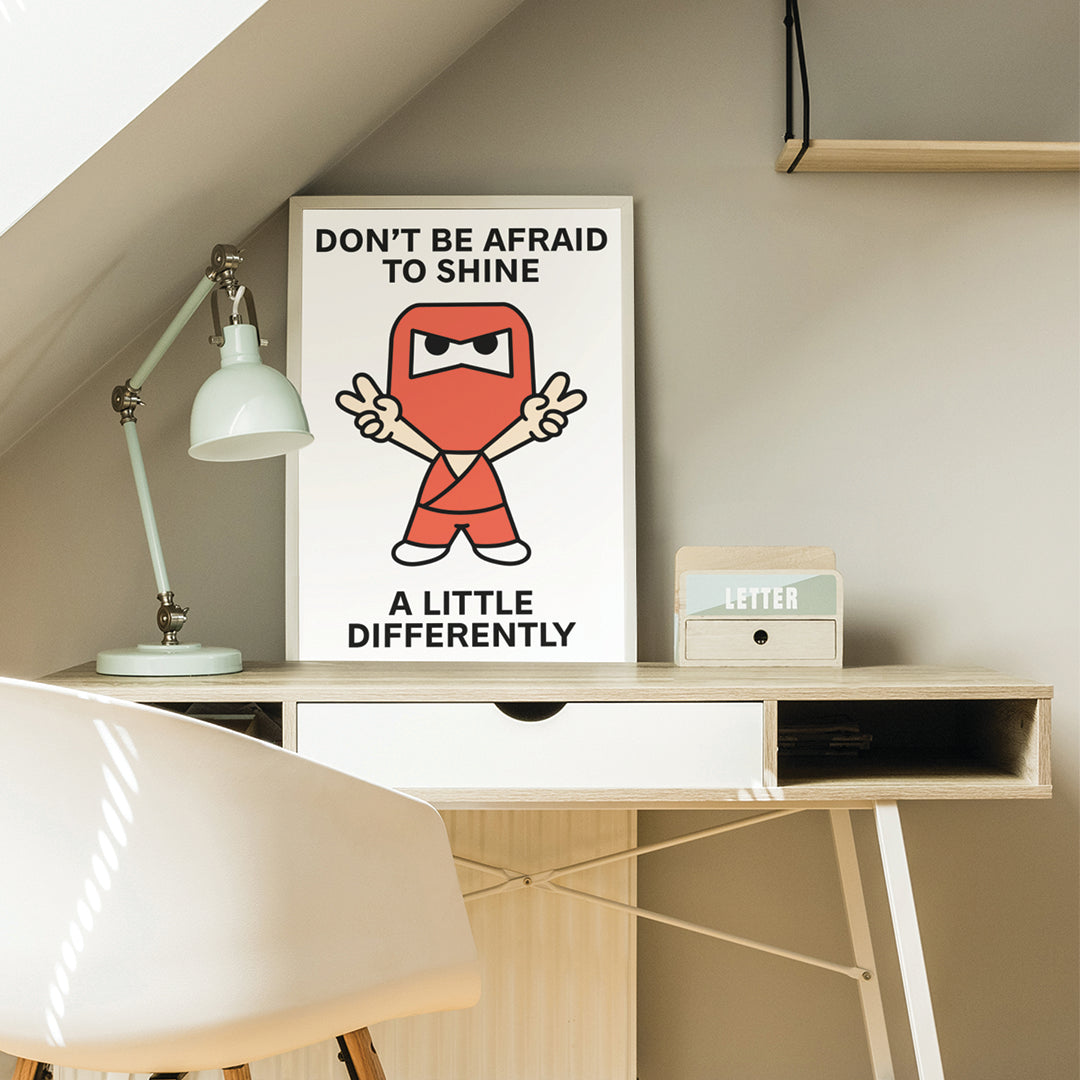 Shine Differently Print Poster UNFRAMED