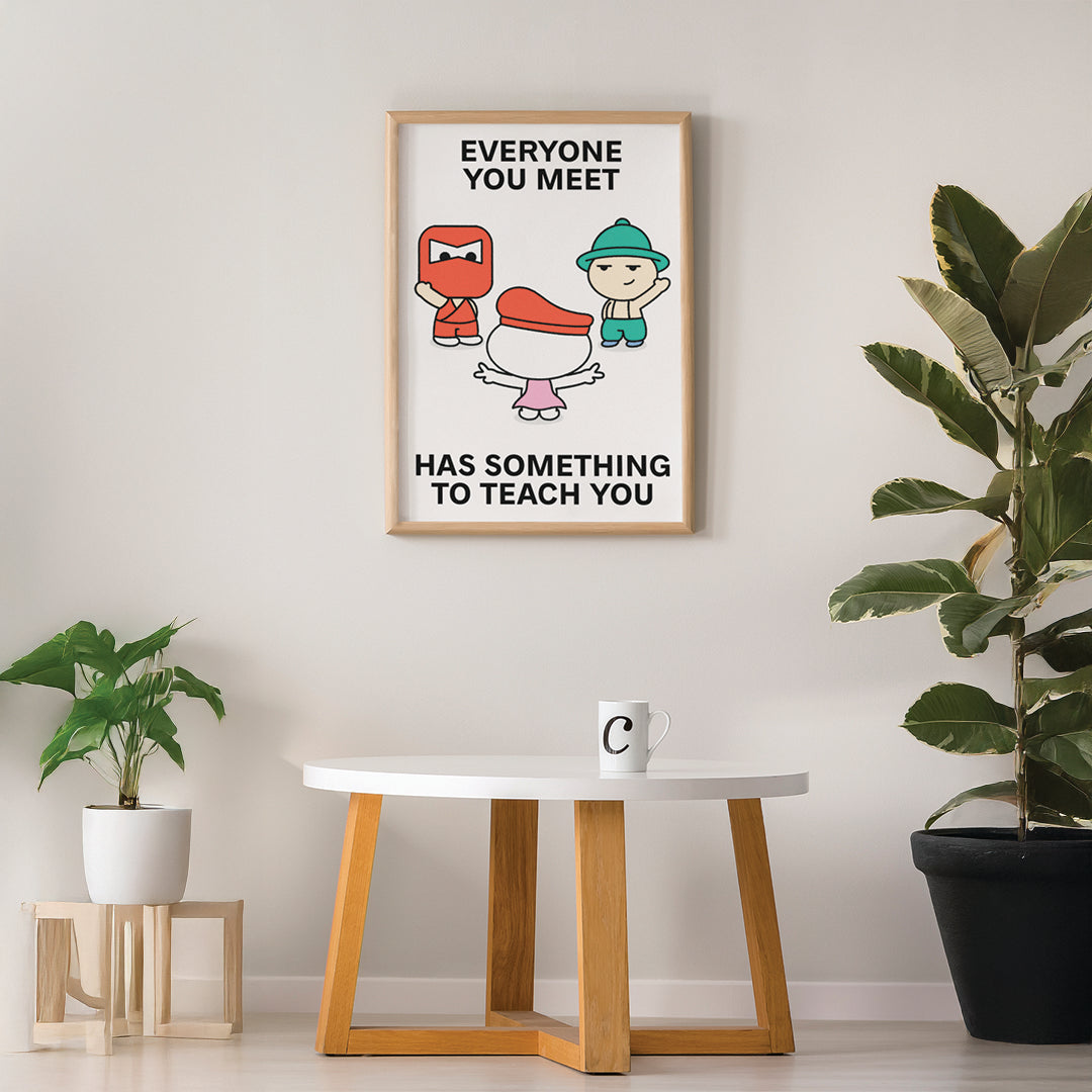 Learn From Everyone Print Poster UNFRAMED