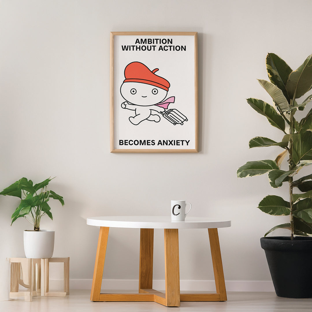 Ambition Without Action Print Poster UNFRAMED