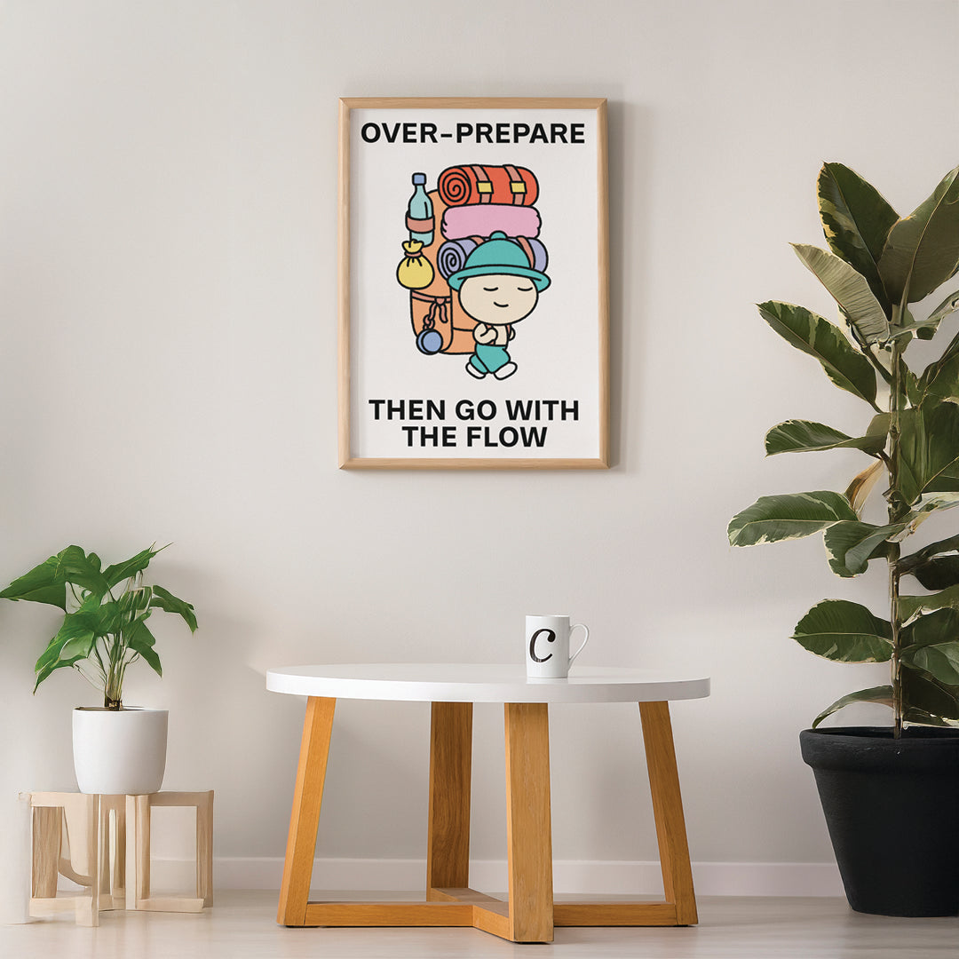 Over Prepare Print Poster UNFRAMED