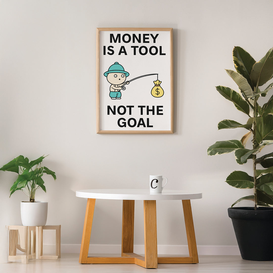 Money is a Tool Print Poster UNFRAMED