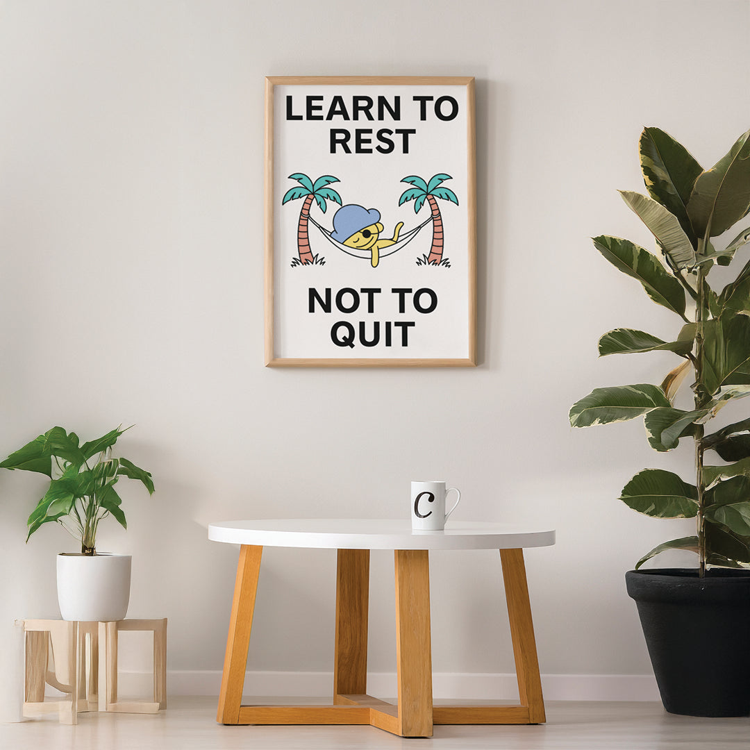 Learn to Rest Print Poster UNFRAMED