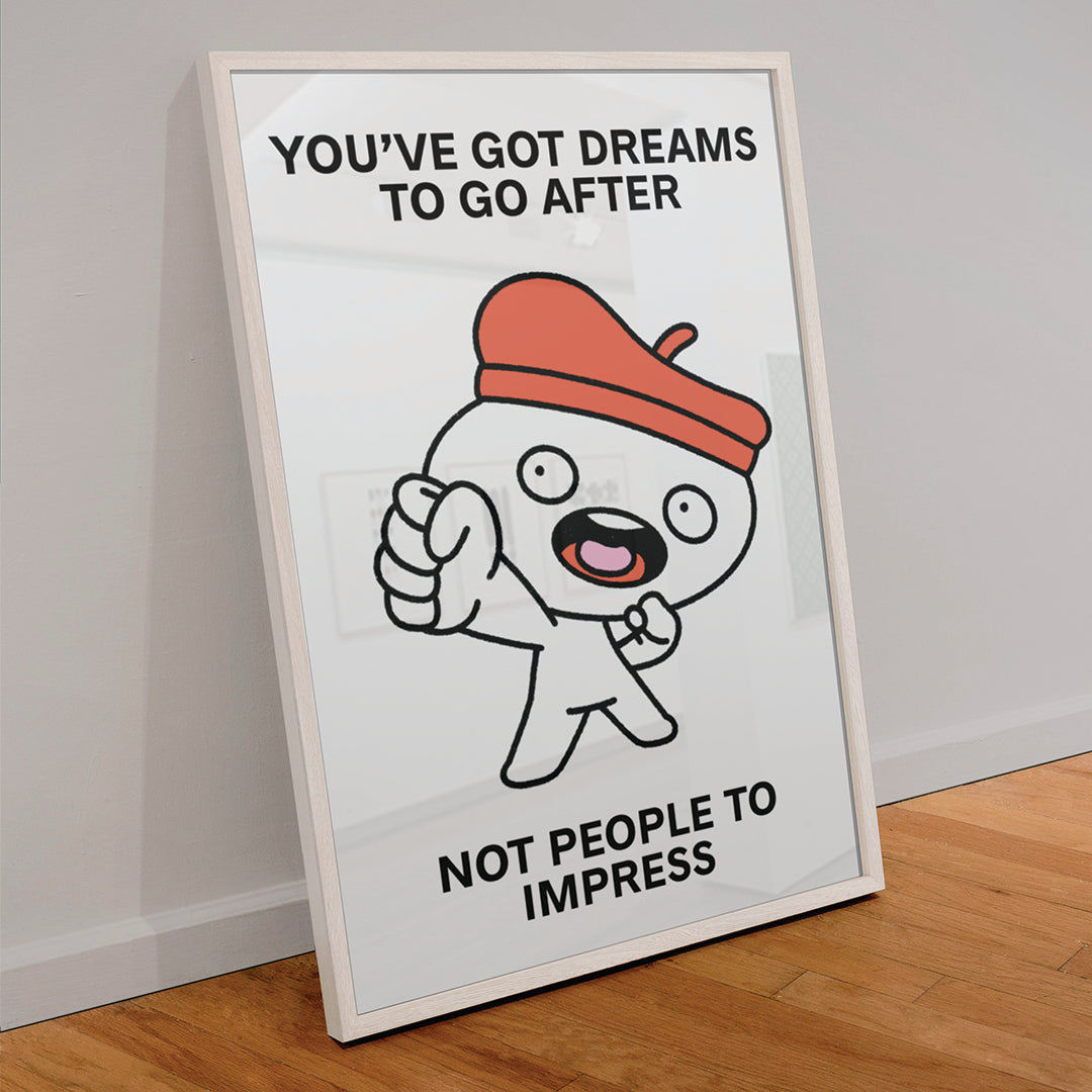 Chase Dreams Not People Print Poster UNFRAMED