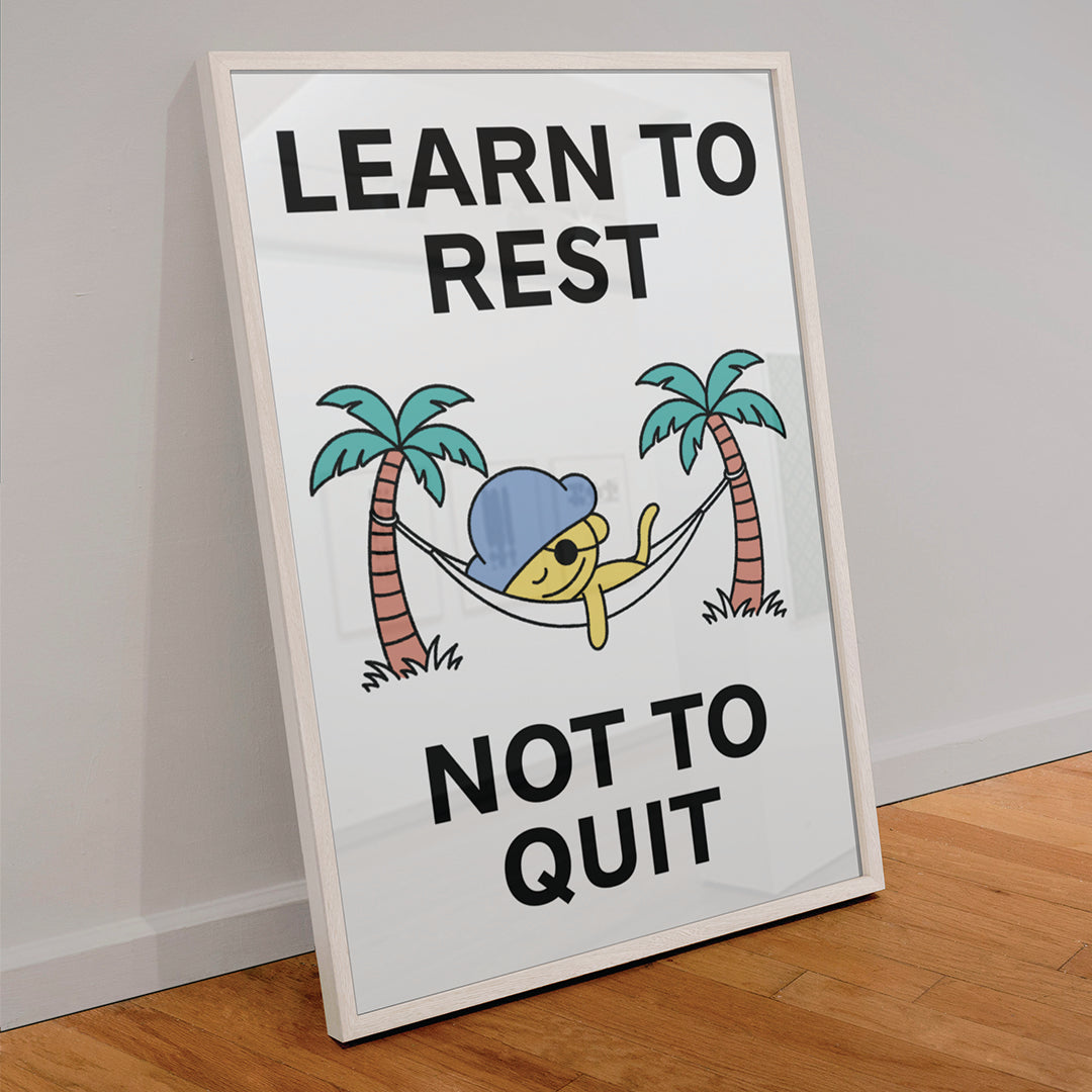 Learn to Rest Print Poster UNFRAMED