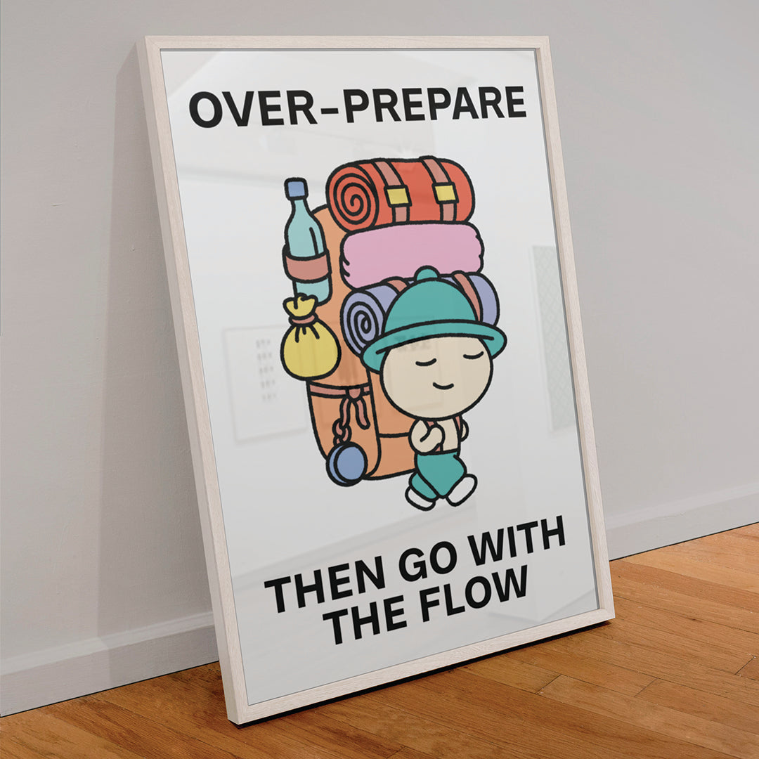 Over Prepare Print Poster UNFRAMED