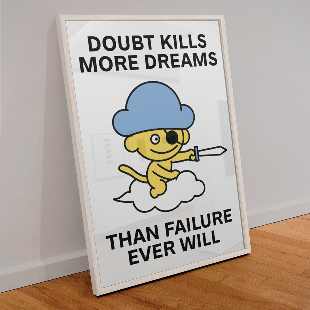 Doubt Kills Dreams Print Poster UNFRAMED
