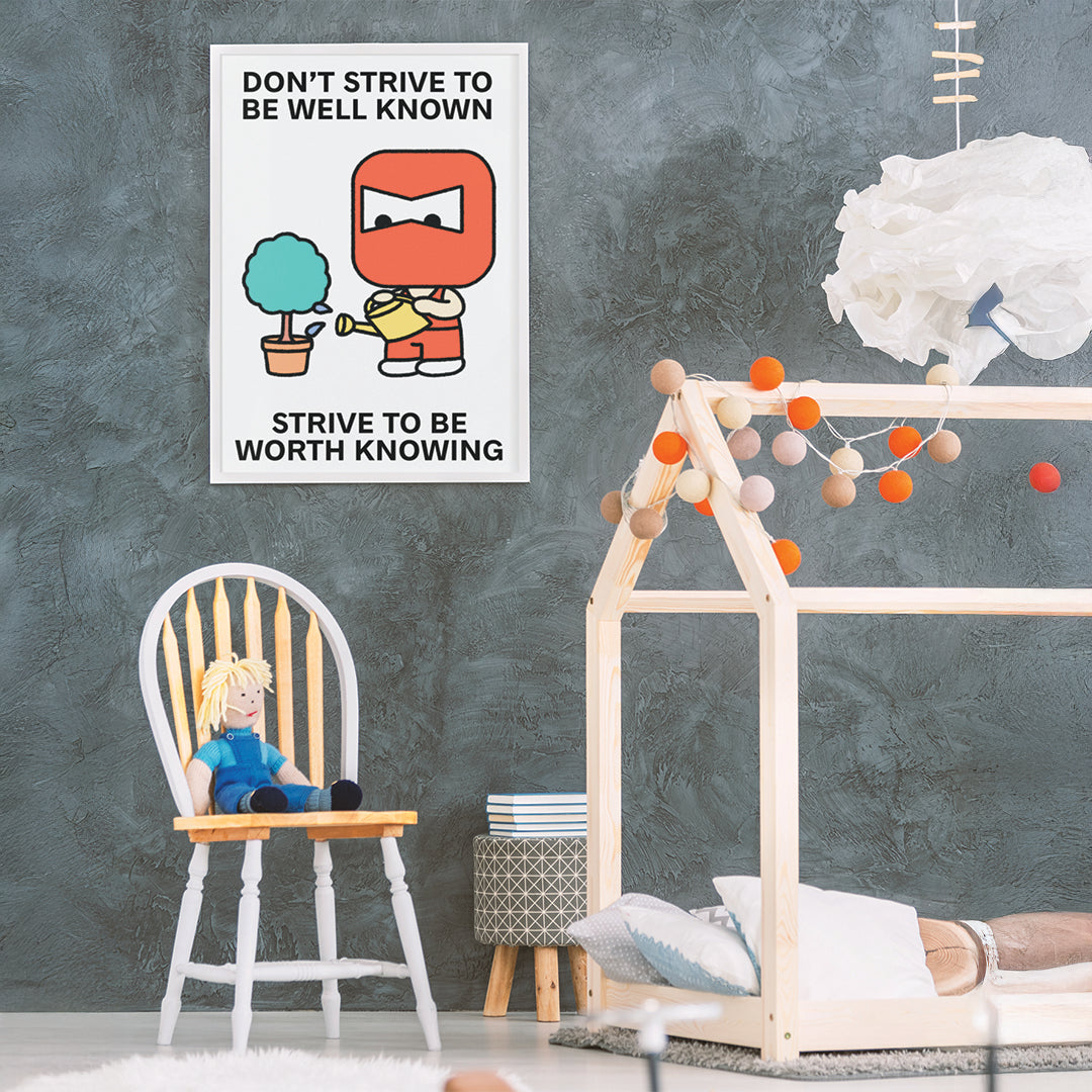 Be Worth Knowing Print Poster UNFRAMED