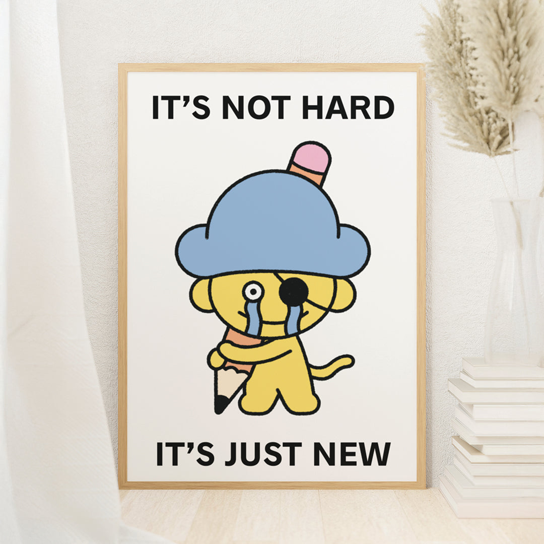 It's Just New Print Poster UNFRAMED