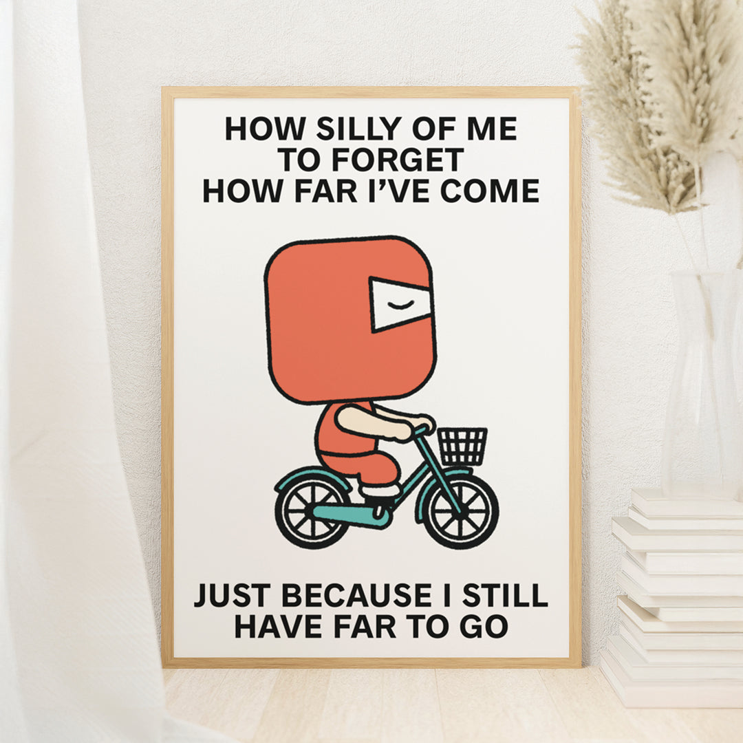 How Far I've Come Print Poster UNFRAMED