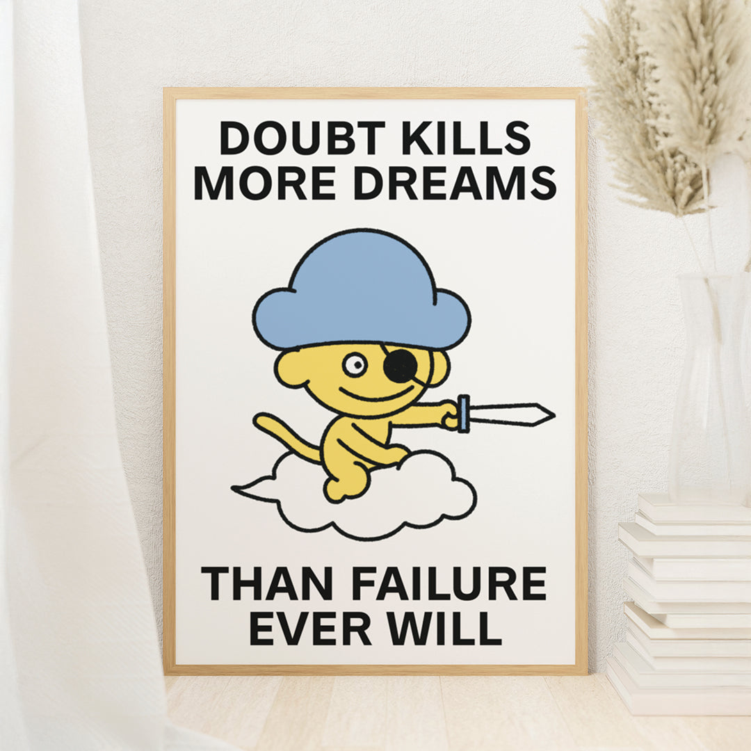 Doubt Kills Dreams Print Poster UNFRAMED