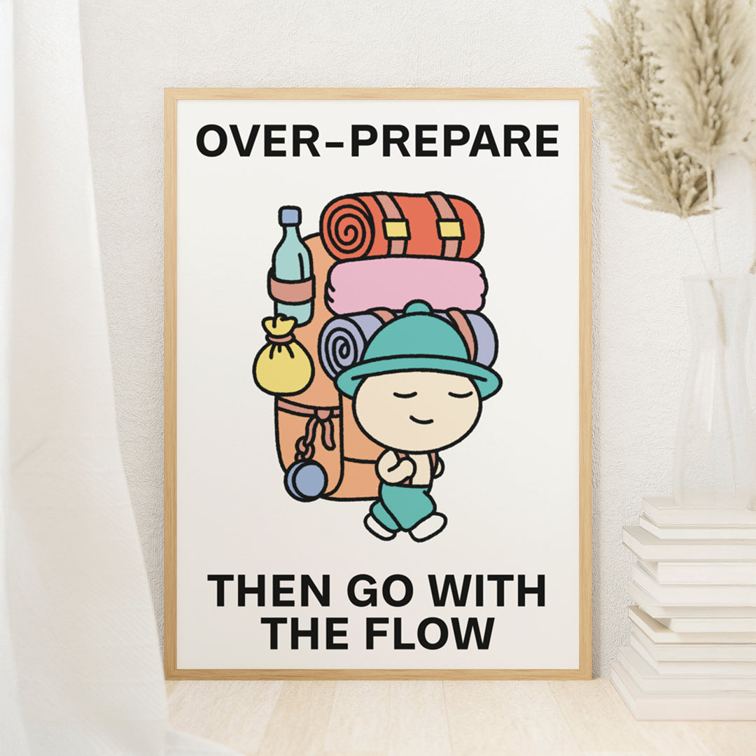 Over Prepare Print Poster UNFRAMED