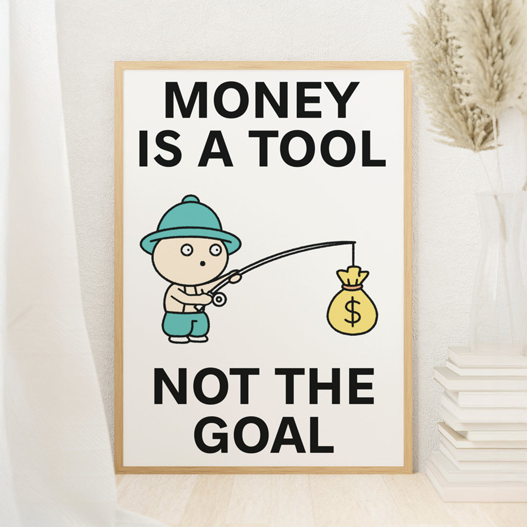 Money is a Tool Print Poster UNFRAMED