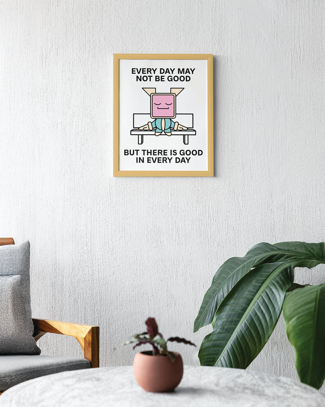 Good In Every Day Print Poster UNFRAMED
