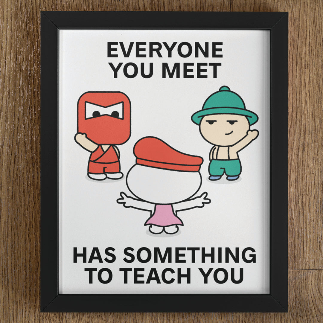 Learn From Everyone Print Poster UNFRAMED