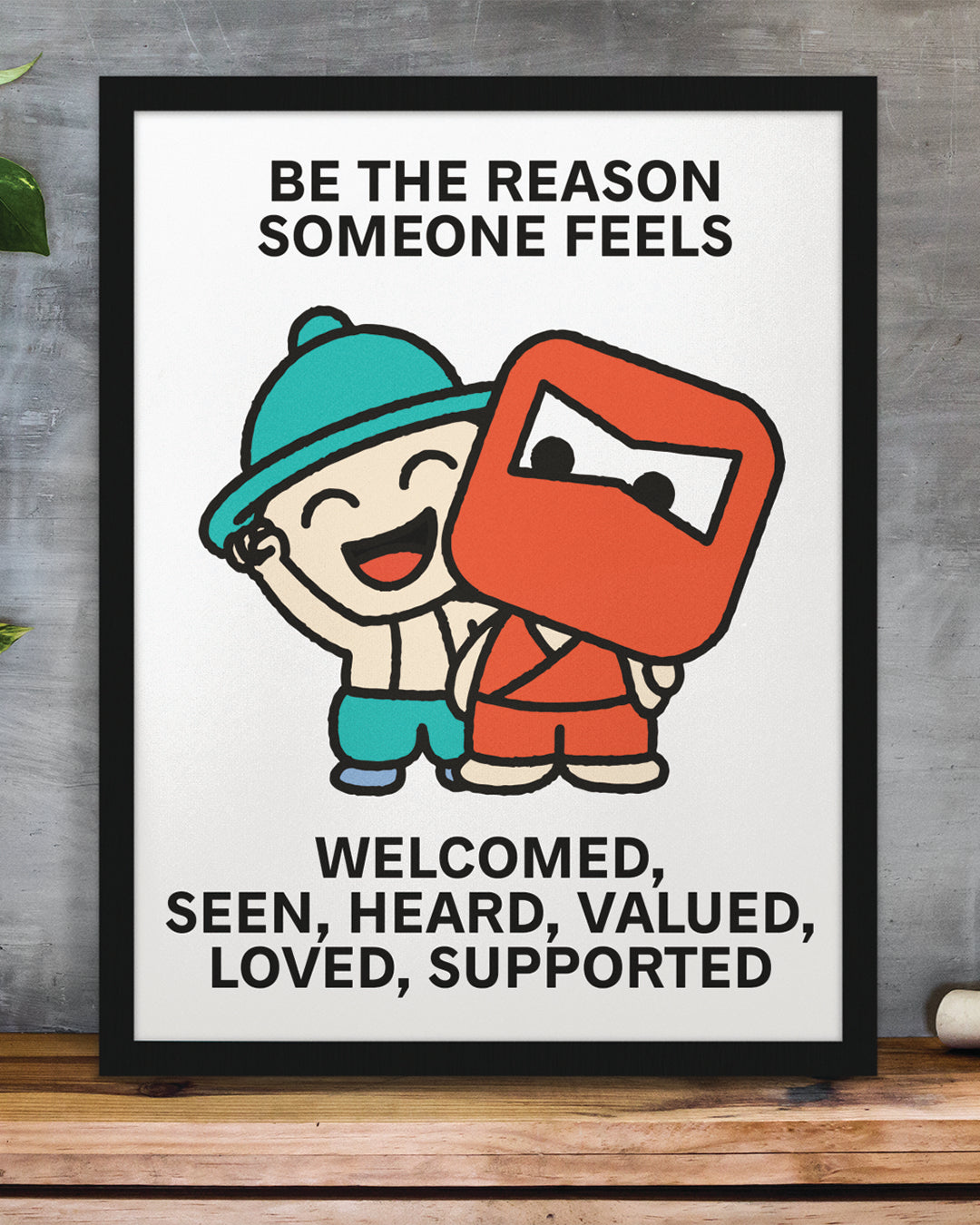 Support Others Print Poster UNFRAMED