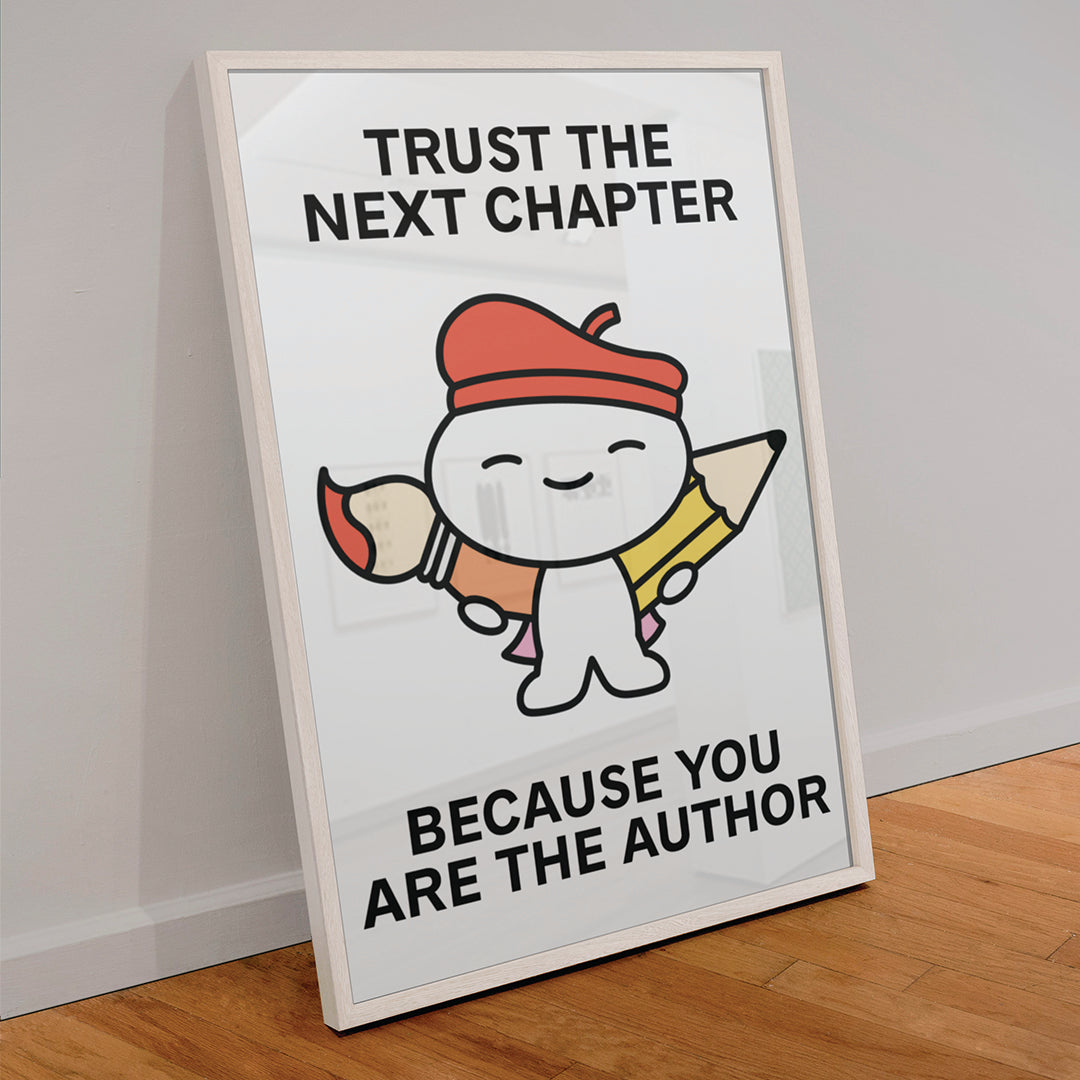 Trust the Next Chapter Print Poster UNFRAMED