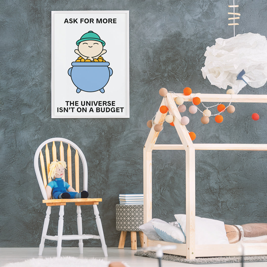 Ask For More Print Poster UNFRAMED