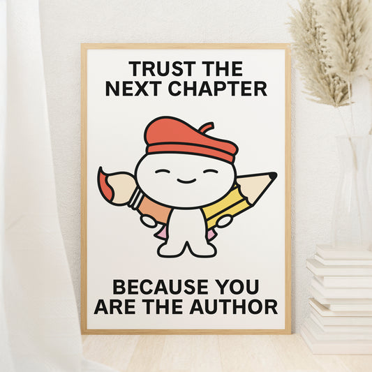 Trust the Next Chapter Print Poster UNFRAMED