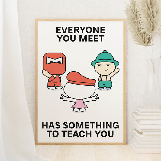 Learn From Everyone Print Poster UNFRAMED