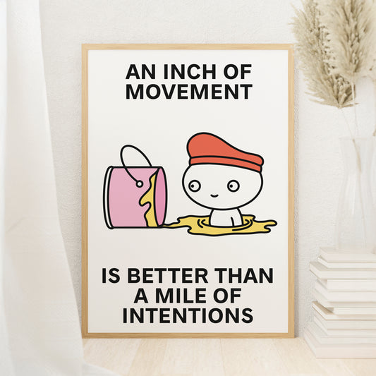 One Inch Forward Print Poster UNFRAMED