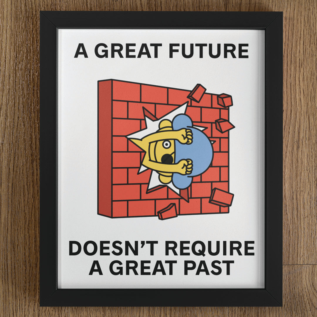 A Great Future Print Poster UNFRAMED