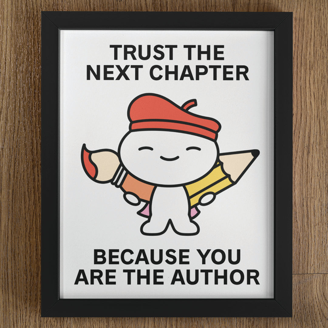 Trust the Next Chapter Print Poster UNFRAMED
